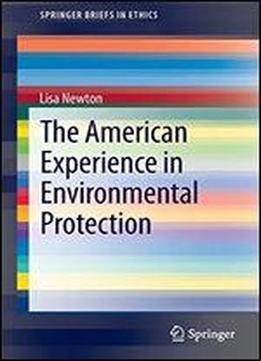 The American Experience In Environmental Protection
