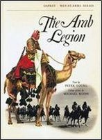 The Arab Legion (Men-At-Arms, Book 2)