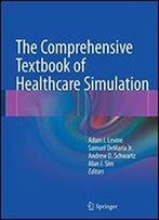 The Comprehensive Textbook Of Healthcare Simulation