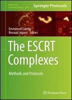 The Escrt Complexes: Methods And Protocols