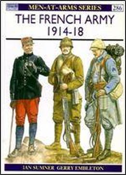 The French Army 1914-18 (men-at-arms Series 286)