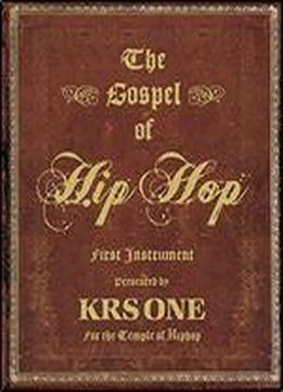 The Gospel Of Hip Hop: First Instrument