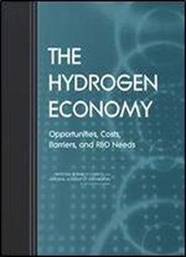The Hydrogen Economy: Opportunities, Costs, Barriers, And R&d Needs (energy)