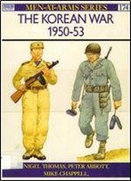 The Korean War 1950-53 (Men-At-Arms Series 174)