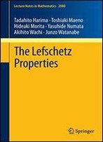 The Lefschetz Properties (Lecture Notes In Mathematics)