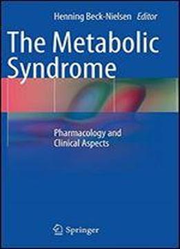The Metabolic Syndrome: Pharmacology And Clinical Aspects