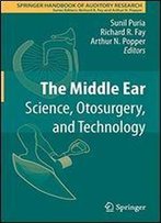 The Middle Ear: Science, Otosurgery, And Technology (Springer Handbook Of Auditory Research)