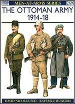 The Ottoman Army 1914-18 (men-at-arms Series 269)