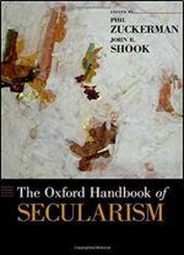 The Oxford Handbook Of Secularism