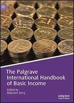 The Palgrave International Handbook Of Basic Income