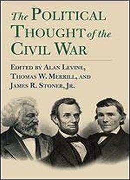The Political Thought Of The Civil War