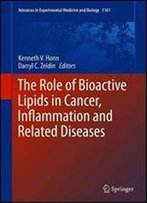 The Role Of Bioactive Lipids In Cancer, Inflammation And Related Diseases (Advances In Experimental Medicine And Biology)