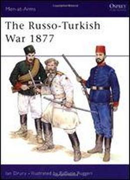 The Russo-turkish War 1877