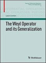 The Weyl Operator And Its Generalization (Pseudo-Differential Operators)