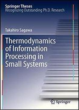 Thermodynamics Of Information Processing In Small Systems