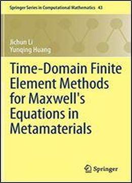 Time-domain Finite Element Methods For Maxwell's Equations In Metamaterials
