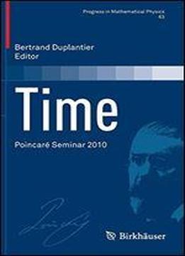 Time: Poincare Seminar 2010 (progress In Mathematical Physics)
