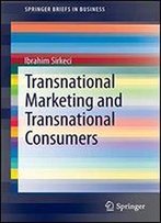 Transnational Marketing And Transnational Consumers