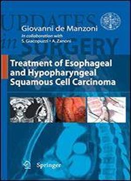 Treatment Of Esophageal And Hypopharingeal Squamous Cell Carcinoma