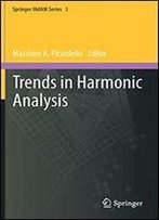 Trends In Harmonic Analysis (Springer Indam Series)