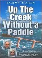 Up The Creek Without A Paddle