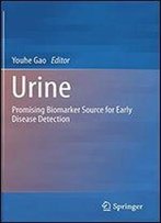 Urine: Promising Biomarker Source For Early Disease Detection