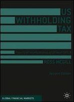 Us Withholding Tax: Practical Implications Of Qi And Fatca
