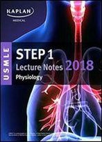 Usmle Step 1 Lecture Notes 2018: Physiology