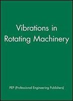 Vibrations In Rotating Machinery
