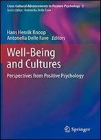 Well-Being And Cultures: Perspectives From Positive Psychology