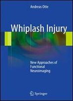 Whiplash Injury: New Approaches Of Functional Neuroimaging