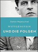 Wittgenstein Und Die Folgen