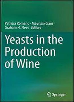Yeasts In The Production Of Wine