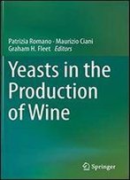 Yeasts In The Production Of Wine