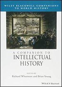 A Companion To Intellectual History