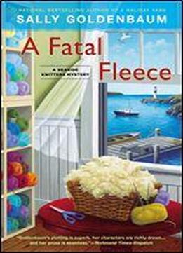 A Fatal Fleece: A Seaside Knitters Mystery