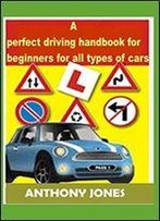 A Perfect Driving Handbook For Beginners For All Types Of Cars