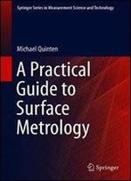 A Practical Guide To Surface Metrology
