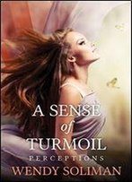 A Sense Of Turmoil (Perceptions Book 5)