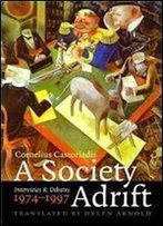 A Society Adrift: Interviews And Debates, 1974-1997