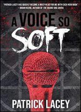 A Voice So Soft