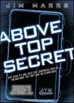 Above Top Secret: Uncover The Mysteries Of The Digital Age