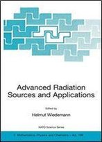 Advanced Radiation Sources And Applications: Proceedings Of The Nato Advanced Research Workshop, Held In Nor-Hamberd, Yerevan, Armenia, August 29 - September 2, 2004