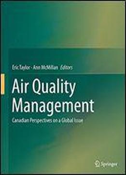 Air Quality Management: Canadian Perspectives On A Global Issue