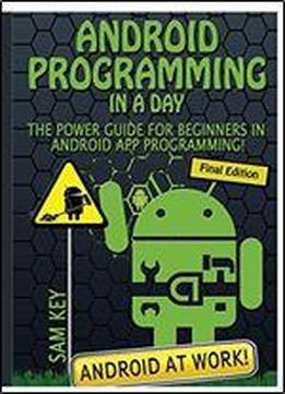 Android Programming In A Day!