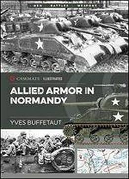 Armor In Normandy: Allied And German Forces 1944