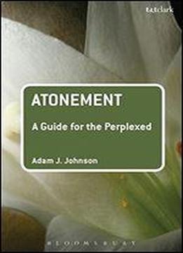 Atonement: A Guide For The Perplexed