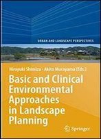 Basic And Clinical Environmental Approaches In Landscape Planning (Urban And Landscape Perspectives)