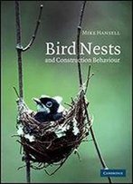 Bird Nests And Construction Behaviour