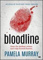 Bloodline: An Edge Of Your Seat Crime Thriller (The Manchester Murders Book 2)